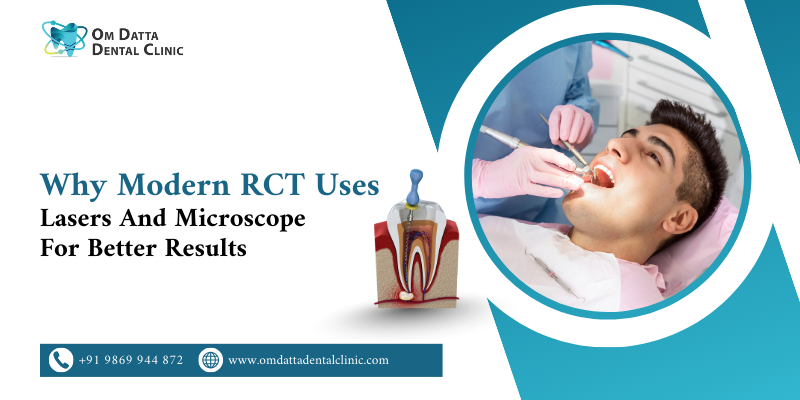 Why Modern RCT Uses Lasers and Microscope for Better Results